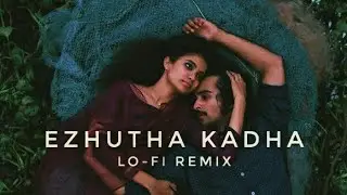 Ezhutha Kadha - Lo-fi Remix | Vishn