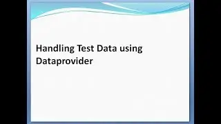 How to handle TestData using Dataprovider in testng