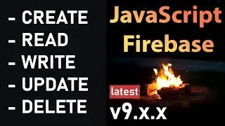 READ, WRITE, UPDATE, DELETE Data | Firebase Realtime Database v9 | JavaScript