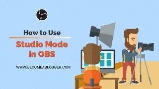 How to Use Studio Mode in OBS Studio