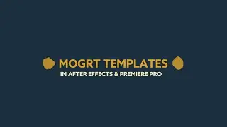 Creating Motion Graphics Templates for Premiere Pro in After Effects