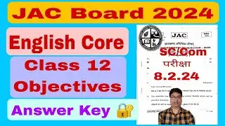 Answer Key English Core Class 12 Jac Board 2024 | Jac Board Class 12 English Core Answer Key 2024