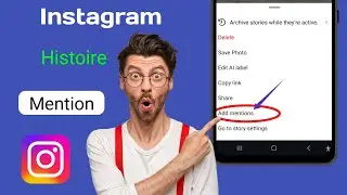 Comment mentionner quelqu'un sur une histoire Instagram Nouvelle mise à jour 2024