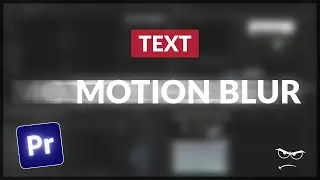 Add MOTION BLUR To TEXT | Premiere Pro