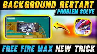 Solve free fire max background restart problem in | How to solve minimize problem in free fire max