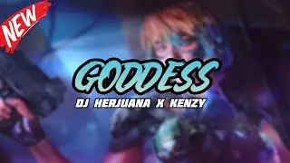 DJ HERJUANA X KENZY - GODDESS