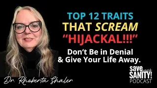 12 Traits That SCREAM "Hijackal!!! Don't Be in DENIAL.