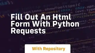 Fill out an html form with python requests