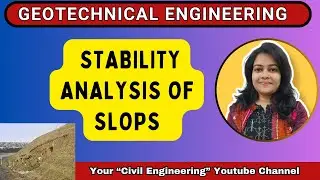 Stability of Slopes | Stability analysis of Slopes | Finite & Infinite Slopes | Geotechnical Engg