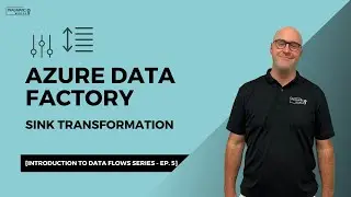 Azure Data Factory: SINK Transformation [Introduction to Data Flows Series - Ep. 5]