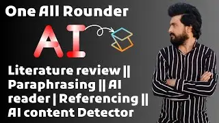 One All rounder AI for Research Assistance | Literature review | Paraphrasing | AI detector and More