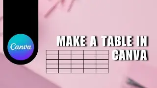 ✅ PRO: How to make a table in CANVA | Full Tutorial
