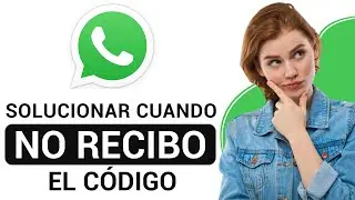 Cómo solucionar cuando no recibo el código de WhatsApp en iPhone (SOLUCIÓN RÁPIDA)