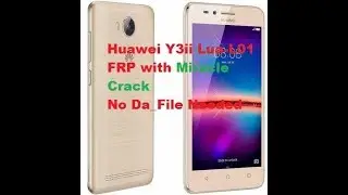 Huawei Y3ii Lua L01 FRP Removed with Miracle without DA File Or Auth File