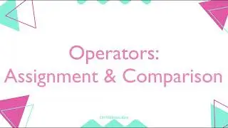 #12- Operators: Assignment & Comparison (Modern JavaScript For Beginners)