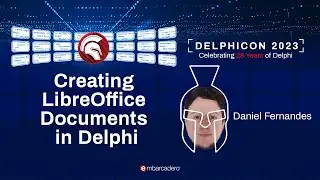 Creating LibreOffice Documents in Delphi - Daniel Fernandes - Delphicon 2023
