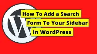 How To Add Search Form To Your Sidebar in WordPress