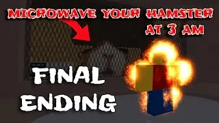 FINAL ENDING 😱 Microwave Your Hamster At 3 AM - [ROBLOX]