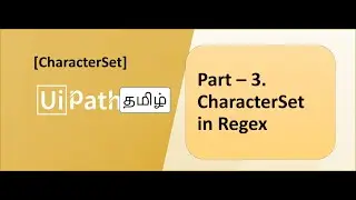 #3 UiPath - Tamil - Regex tutorial - Character Set