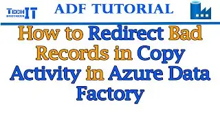 How to Redirect Bad Records in Copy Activity in Azure Data Factory Azure Data Factory Tutorial 2022