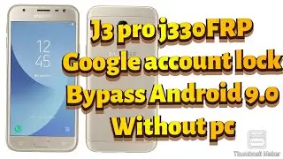 All  Samsung Android 9.0 J3 Pro  FRP J330 google Account lock Bypass