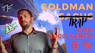 GOLDMAN SACHS nuovo bond al 8% per i primi 3 anni: conviene?