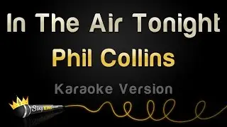 Phil Collins - In The Air Tonight (Karaoke Version)