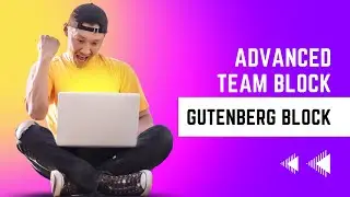 How to showcase your team members in Gutenberg Editor