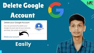 Delete Your Google Account | How to Delete Google Account in 2021