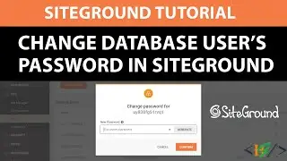 How to Change MySQL Database User Password in Site Tools in Siteground Hosting