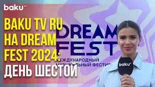 В Баку проходит шестой день музыкального фестиваля Dream Fest