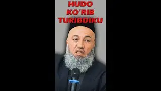 HUDO KO’RIB TURIBDIKU…