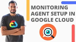 How to Setup Monitoring Agent in Google Cloud - Operations Suite (Formerly Stackdriver)