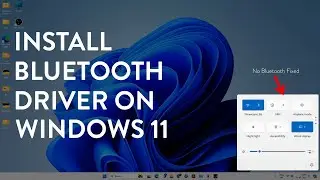 Install Bluetooth Driver on Windows 11