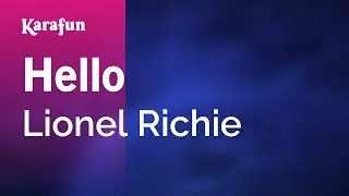 Hello - Lionel Richie | Karaoke Version | KaraFun