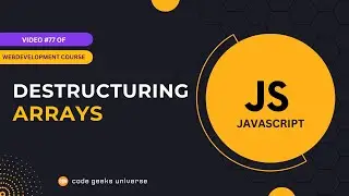 How to Unpack Arrays in JavaScript 💥 Destructuring Arrays Explained 🚀 | Web Development Tutorial #77