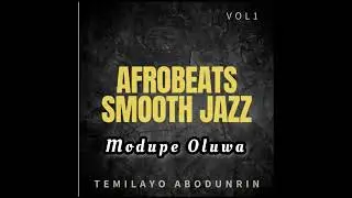 Temilayo Abodunrin - Modupe Oluwa