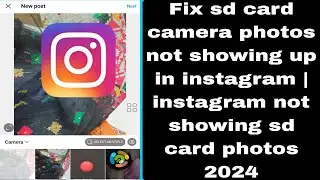 Fix sd card  camera photos not showing up in instagram | instagram not showing sd card photos 2024