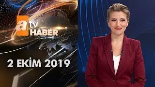 Atv Ana Haber | 2 Ekim 2019
