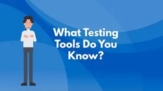 SOFTWARE TESTING : What testing tools are you familiar with?