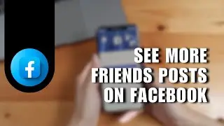 ⚡️ QUICKSTART: How to See More Friends Posts on Facebook | FIX Problem