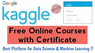 Kaggle Free Courses with Certificate | Data Science | Machine Learning