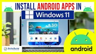 💥 How to Install Android Apps in Windows 11 - Step by Step