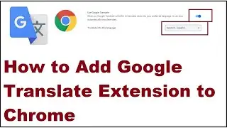 How to Add Google Translate Extension to Chrome