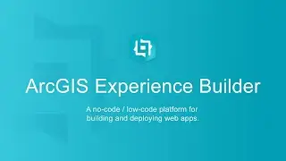 ArcGIS Experience Builder: Your key to building no-code web apps