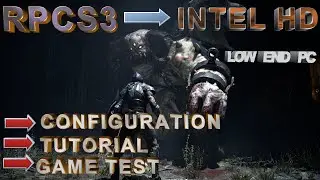 RPCS3 INTEL HD - CONFIGURATION - TUTORIAL -LOW END PC -GAME TESTING