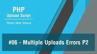 PHP Upload Script In Arabic #06 - Handle Multiple Files Uploads Errors Part 2