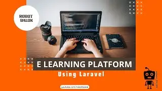 Elearning website using laravel | LMS | Robot Balok