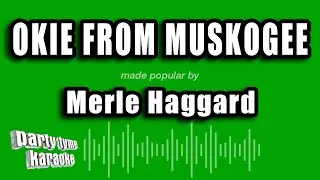 Merle Haggard - Okie From Muskogee (Karaoke Version)