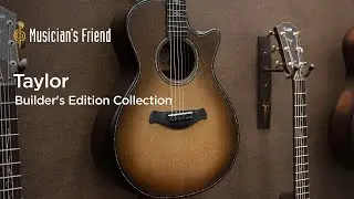 Taylor Builder's Edition Collection - New From NAMM 2020